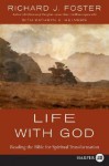 Life with God LP: Reading the Bible for Spiritual Transformation - Richard J. Foster