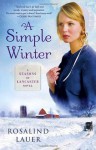 A Simple Winter: A Seasons of Lancaster Novel (Audio) - Rosalind Lauer, Cassandra Campbell