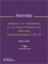 Andante Con Vahiazioni, No. 23 from "Twenty Four Morceau Characteristiques", Op. 36 - Anton Arensky