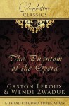 The Phantom of the Opera - Wendi Zwaduk, Gaston Leroux