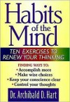 Habits of the Mind - Archibald D. Hart