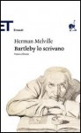 Bartleby lo scrivano - Rossella Bernascone, Herman Melville, Enzo Giachino