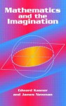 Mathematics and the Imagination - Edward Kasner, James Newman