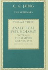 Analytical Psychology: Notes of the Seminar Given in 1925 by C.G. Jung - William McGuire