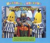 Magic Mystery: A Bananas in Pajamas Storybook - Richard Tulloch