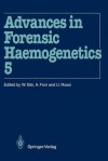 Advances in Forensic Haemogenetics, Volume 5 - Walter Bär