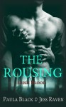 The Rousing (A Celtic in the Blood Novella) - Paula Black, Jess Raven