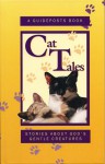 Cat Tales: Stories About God's Gentle Creatures - Guideposts Books