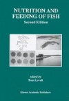 Nutrition and Feeding of Fish - Tom Lovell