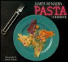 James McNair's Pasta Cookbook - James McNair, Patricia Brabant