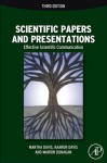 Scientific Papers and Presentations: Navigating Scientific Communication in Today S World - Martha Davis, Kaaron Joann Davis, Marion Dunagan