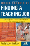 Inside Secrets of Finding a Teaching Job: The Most Effective Search Methods for Both New and Experienced Educators - Jack Warner, Diane Warner