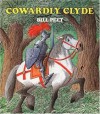 Cowardly Clyde - Bill Peet