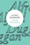 Family Favourites - Alfred Duggan