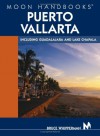 Moon Handbooks Puerto Vallarta: Including Guadalajara and Lake Chapala - Bruce Whipperman