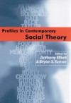 Profiles in Contemporary Social Theory - Anthony Elliott