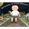 Because of Lozo Brown - Larry L. King, Amy Schwartz