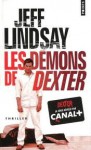 Les Démons de Dexter - Jeff Lindsay, Sylvie Lucas