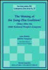 The Waning Of The Jiang Zhu Coalition?: China After The 2000 National People's Congress - John Wong, Zheng Yongnian