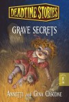 Deadtime Stories: Grave Secrets - Annette Cascone, Gina Cascone