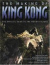 The Making of King Kong, The Official Guide to the Motion Picture - Jenny Wake