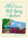 365 Words of Well-Being for Mothers - Rachel Snyder