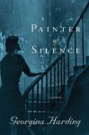 Painter of Silence - Georgina Harding