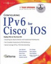 Configuring Ipv6 for Cisco IOS - Sam Brown, Marc Blanchet, Syngress