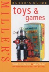 Miller's: Toys & Games: Buyer's Guide - Judith H. Miller