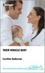 Their Miracle Baby - Caroline Anderson