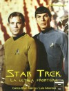 Star Trek: La Ultima Frontera/ The Last Frontier (Cine Jaguar/ Jaguar's Cinema) (Spanish Edition) - Carlos Diaz Maroto, Luis Alboreca