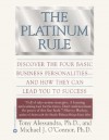 Platinum Rule - Tony Alessandra, Michael J. O'Connor