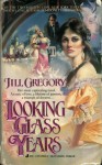 Looking Glass Ye - Jill Gregory