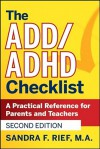 The ADD/ADHD Checklist: A Practical Reference for Parents and Teachers - Sandra F. Rief