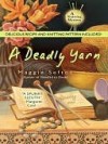 A Deadly Yarn (A Knitting Mystery, # 3) - Maggie Sefton