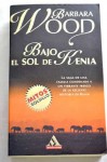 Bajo El Sol de Kenia - Barbara Wood