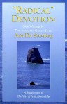 Radical Devotion: New Writings by the Avataric Great Sage - Adi Da Samraj