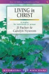 Living in Christ. J.I. Packer & C. Nystrom - J.I. Packer