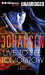 Live to See Tomorrow - Iris Johansen