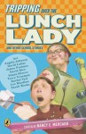 Tripping Over the Lunch Lady - Angela Johnson, David Lubar, Angela Johnson, James Proimos