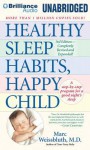 Healthy Sleep Habits, Happy Child - Marc Weissbluth, Paul Mantell