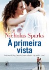 À primeira vista (Portuguese Edition) - Nicholas Sparks