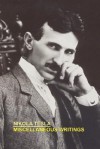 Miscellaneous Writings - Nikola Tesla