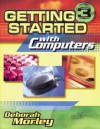 Getting Started with Computers - Deborah Morley