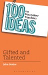 100 Ideas for Secondary Teachers: Gifted and Talented - John Senior