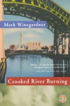 Crooked River Burning - Mark Winegardner