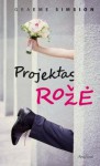 Projektas „Rožė“ - Graeme Simsion, Danguolė Žalytė