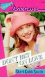 Don't Bet On Love - Sheri Cobb South