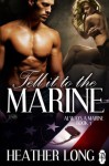 Tell it to the Marine (1 Night Stand Series) - Heather Long