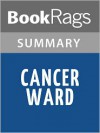 Cancer Ward by Aleksandr Solzhenitsyn l Summary & Study Guide - BookRags